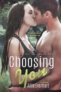 Choosing You (the Jade Series #1)