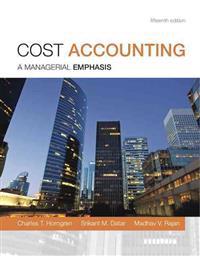Cost Accounting with MyAccountingLab Code Package: A managerial emphasis