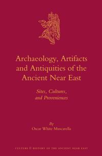 Archaeology, Artifacts and Antiquities of the Ancient Near East