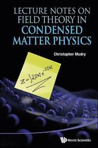 Lecture Notes on Field Theory in Condensed Matter Physics
