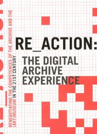 Re_action: the Digital Archive Experience