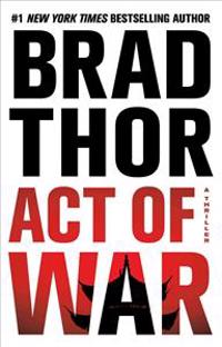 Act of War: A Thriller