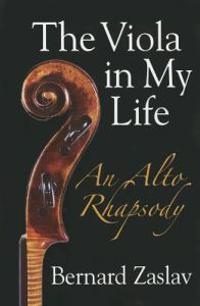 The Viola in My Life: An Alto Rhapsody [With CD (Audio)]