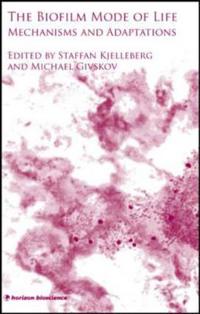 The Biofilm Mode of Life