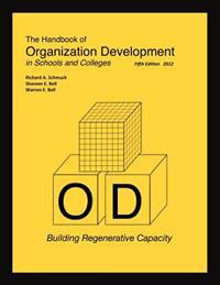 The Handbood of Organization Development in Schools and Colleges - Building Regenerative Capacity Fifth Edition