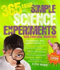 365 More Simple Science Experiments With Everyday Materials
