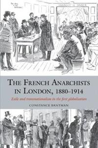 The French Anarchists in London, 1880-1914