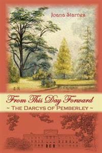 From This Day Forward: The Darcys of Pemberley