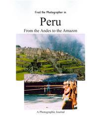 Peru from the Andes to the Amazon: Margie Billau