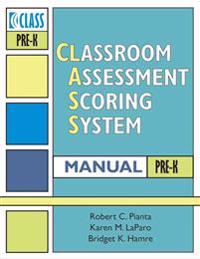 Classroom Assessment Scoring System (Class) Manual, Pre-k