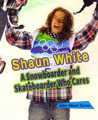 Shaun White: A Snowboarder and Skateboarder Who Cares