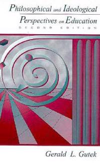 Philosophical and Ideological Perspectives on Education
