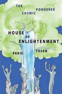 House of Enlightenment: The Cosmic Ponderer