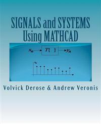 Signals and Systems Using MathCAD: Signal Processing and Analysis with MathCAD