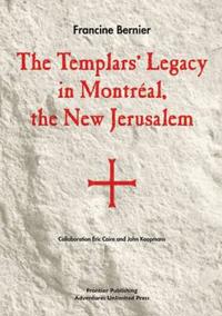 The Templars' Legacy in Montreal