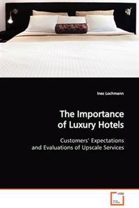 The Importance of Luxury Hotels