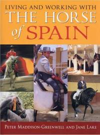 Living and Working with the Horse of Spain
