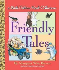 Little Golden Book Collection: Friendly Tales