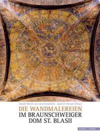 Die Wandmalereien Im Braunschweiger Dom St. Blasii