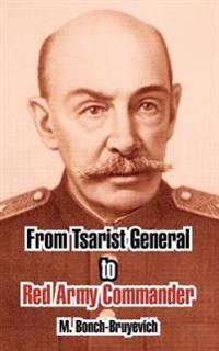 From Tsarist General to Red Army Commander