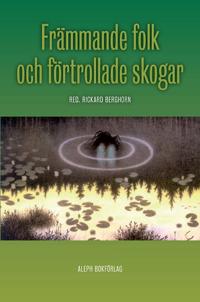 Frammande Folk Och Fortrollade Skogar