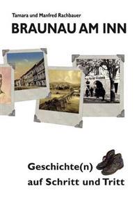 Braunau Am Inn Geschichte(n) Auf Schritt Und Tritt