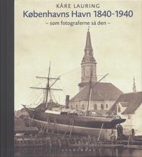 Københavns Havn 1840-1940