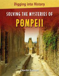Solving the Mysteries of Pompeii