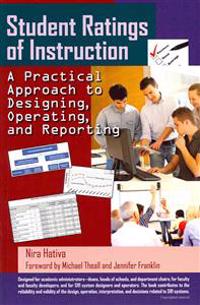 Student Ratings of Instruction: A Practical Approach to Designing, Operating, and Reporting