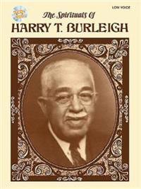 The Spirituals of Harry T. Burleigh: Low Voice, Book & 2 CDs