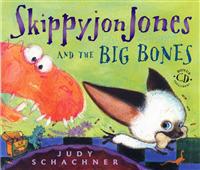 Skippyjon Jones and the Big Bones [With CD]