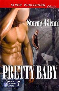 Pretty Baby [Wolf Creek Pack 7] (Siren Publishing Classic ManLove)