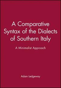 Comparative Syntax of the Dialects of Southern Italy