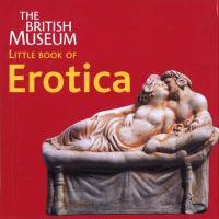 The British Museum Little Book of Erotica