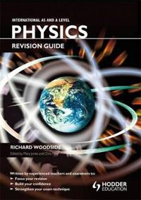 International AS and A Level Physics Revision Guide