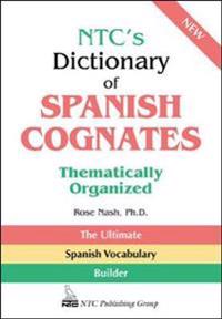 Ntc's Dictionary of Spanish Cognates Thematically Organized