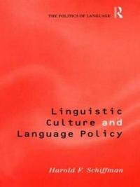 Linguistic Culture and Language Policy