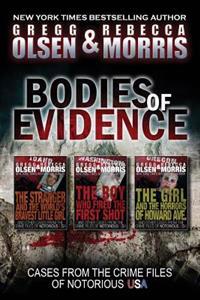 Bodies of Evidence (True Crime Collection): From the Case Files of Notorious USA