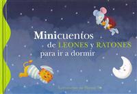 Minicuentos de leones y ratones para ir a dormir / Mini Bedtime Stories of Lions and Mice