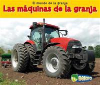 Las Maquinas de la Granja = Farm Machines