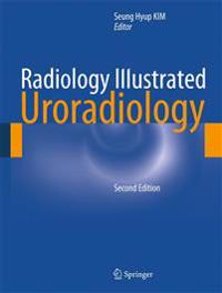Radiology Illustrated: Uroradiology