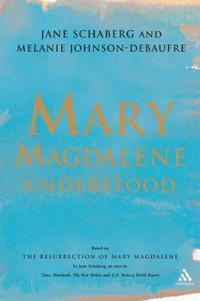 Mary Magdalene Understood