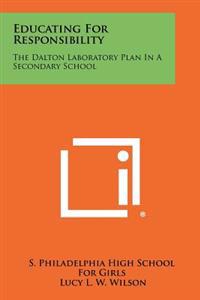 Educating for Responsibility: The Dalton Laboratory Plan in a Secondary School