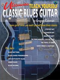 Ultimate Teach Yourself Classic Blues Guitar: Book & CD