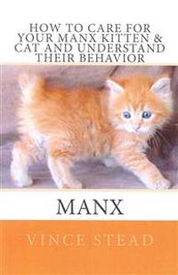 How to Care for Your Manx Kitten & Cat and Understand Their Behavior