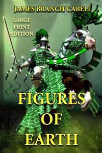 Figures of Earth: A Comedy of Appearances