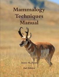 Mammalogy Techniques Manual 2nd Edition