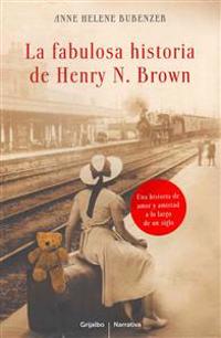 La fabulosa historia de Henry N.Brown / The Incredible Story Of Henry N.Brown