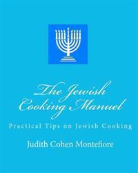 The Jewish Cooking Manuel: Practical Tips on Jewish Cooking