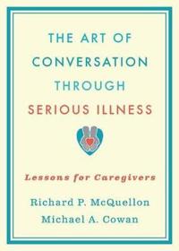 The Art of Conversation Through Serious Illness